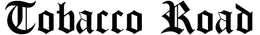 TobaccoRoadOnline